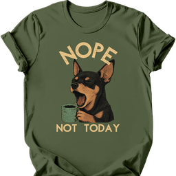 Miniature Pinscher Not Today T Shirt Gift For Dog Lover