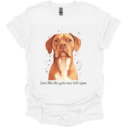 Dogue De Bordeaux Live Like The Gate Was Left Open T Shirt Gift For Dog Lover