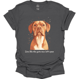 Dogue De Bordeaux Live Like The Gate Was Left Open T Shirt Gift For Dog Lover