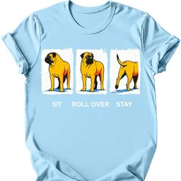 Mastiff Sit Roll Over Stay T Shirt Gift For Dog Lover