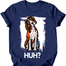 German Shorthaired Pointer Huh Dog T Shirt Gift For Dog Lover