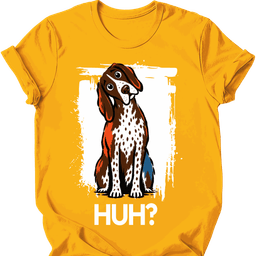 German Shorthaired Pointer Huh Dog T Shirt Gift For Dog Lover