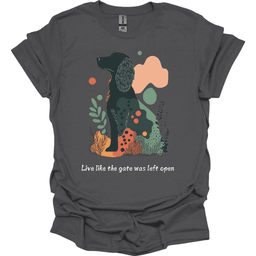 Irish Setter Live Like The Gate Was Left Open T Shirt Gift For Dog Lover