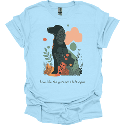 Irish Setter Live Like The Gate Was Left Open T Shirt Gift For Dog Lover