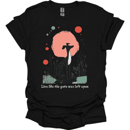 Greyhound Live Like The Gate Was Left Open T Shirt Gift For Dog Lover