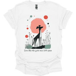 Greyhound Live Like The Gate Was Left Open T Shirt Gift For Dog Lover