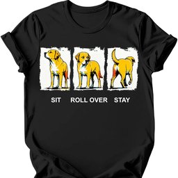 Labrador Sit Roll Over Stay T Shirt Gift For Dog Lover