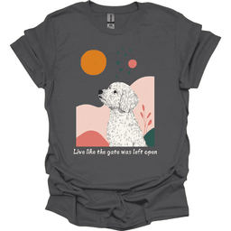 Labradoodle Live Like The Gate Was Left Open T Shirt Gift For Dog Lover