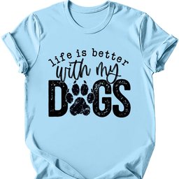 Life Is Better T Shirt Gift For Dog Lover
