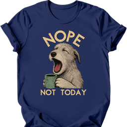 Irish Wolfhound Not Today T Shirt Gift For Dog Lover