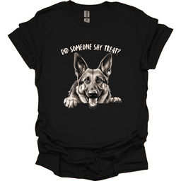 German Shepherd Did Someone Say Treat T Shirt Gift For Dog Lover