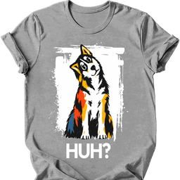Husky Huh Dog T Shirt Gift For Dog Lover