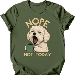 Maltese Not Today T Shirt Gift For Dog Lover