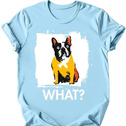 French Bulldog What Dog T Shirt Gift For Dog Lover