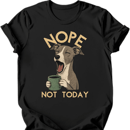 Italian Greyhound Not Today T Shirt Gift For Dog Lover