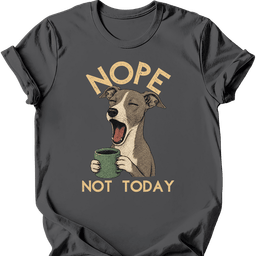 Italian Greyhound Not Today T Shirt Gift For Dog Lover