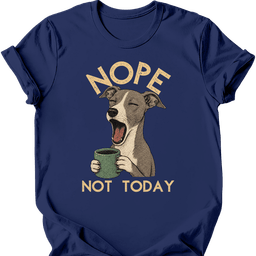 Italian Greyhound Not Today T Shirt Gift For Dog Lover