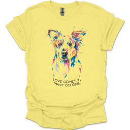 Golden Retriever Love Comes In Many Colors T Shirt Gift For Dog Lover