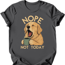 Golden Retriever Not Today T Shirt Gift For Dog Lover