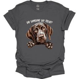 German Shorthaired Pointer Did Someone Say Treat T Shirt Gift For Dog Lover