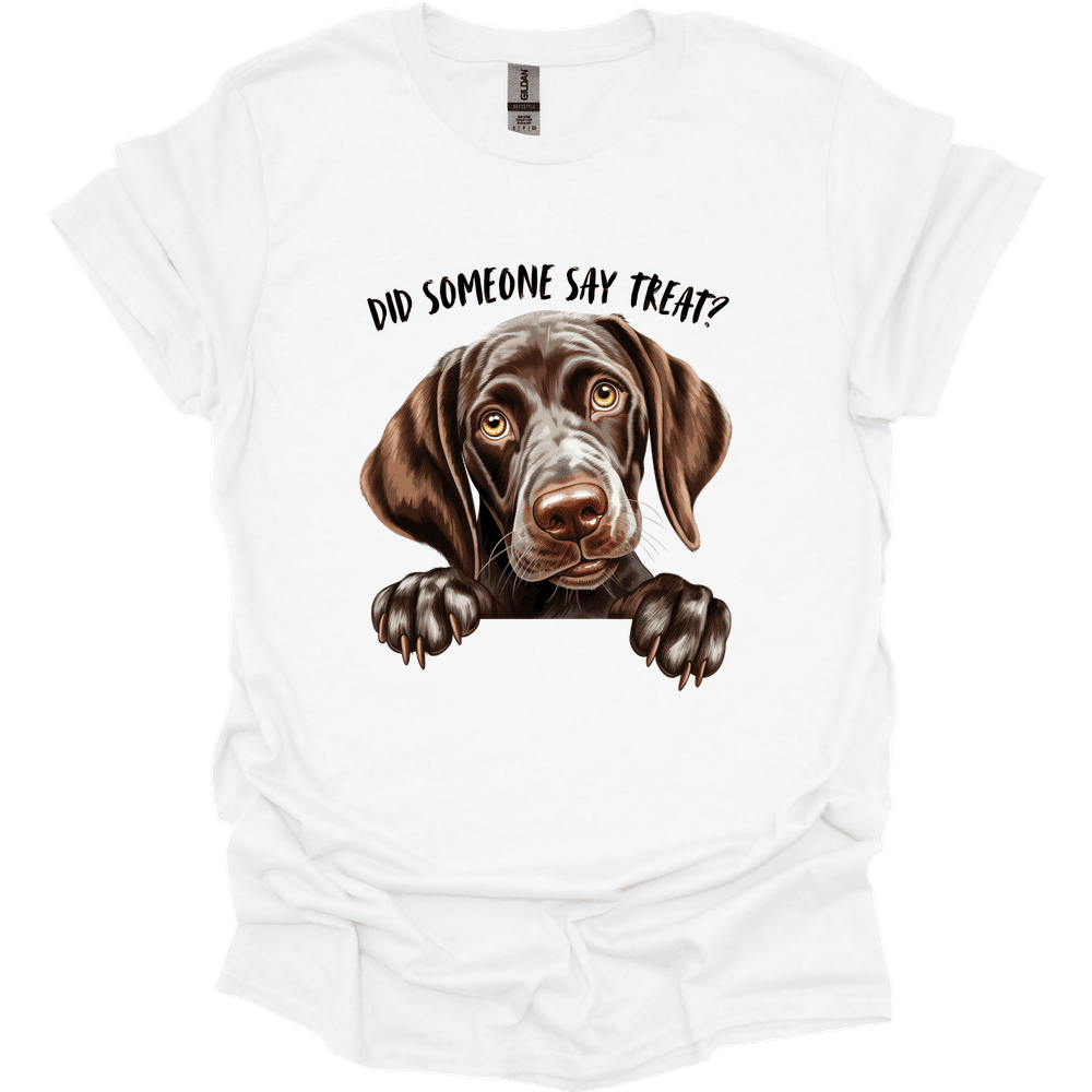 German Shorthaired Pointer Did Someone Say Treat T Shirt Gift For Dog Lover