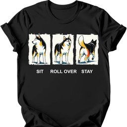 Husky Sit Roll Over Stay T Shirt Gift For Dog Lover