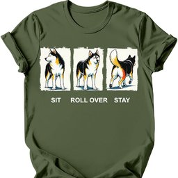 Husky Sit Roll Over Stay T Shirt Gift For Dog Lover