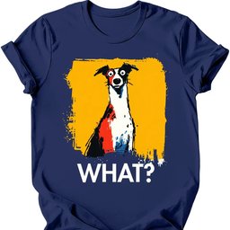 Greyhound What Dog T Shirt Gift For Dog Lover