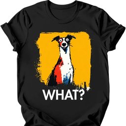 Greyhound What Dog T Shirt Gift For Dog Lover