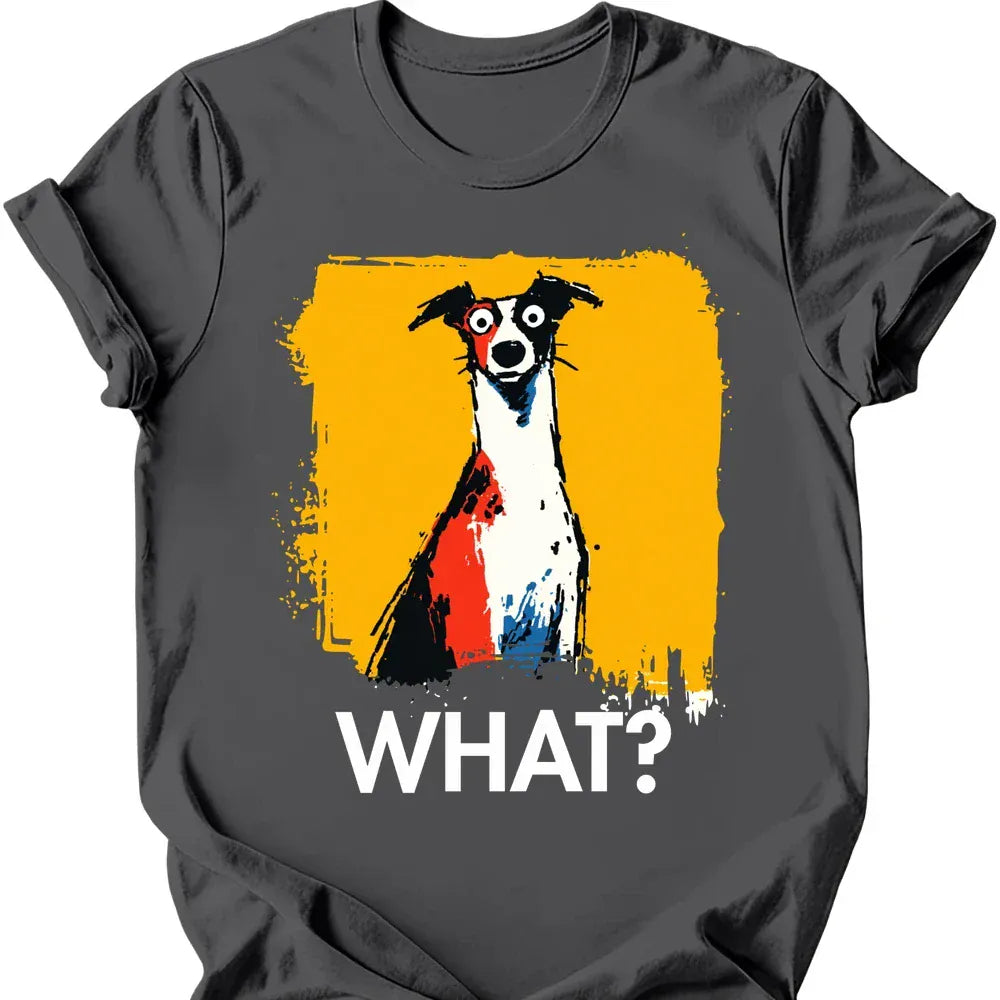 Greyhound What Dog T Shirt Gift For Dog Lover