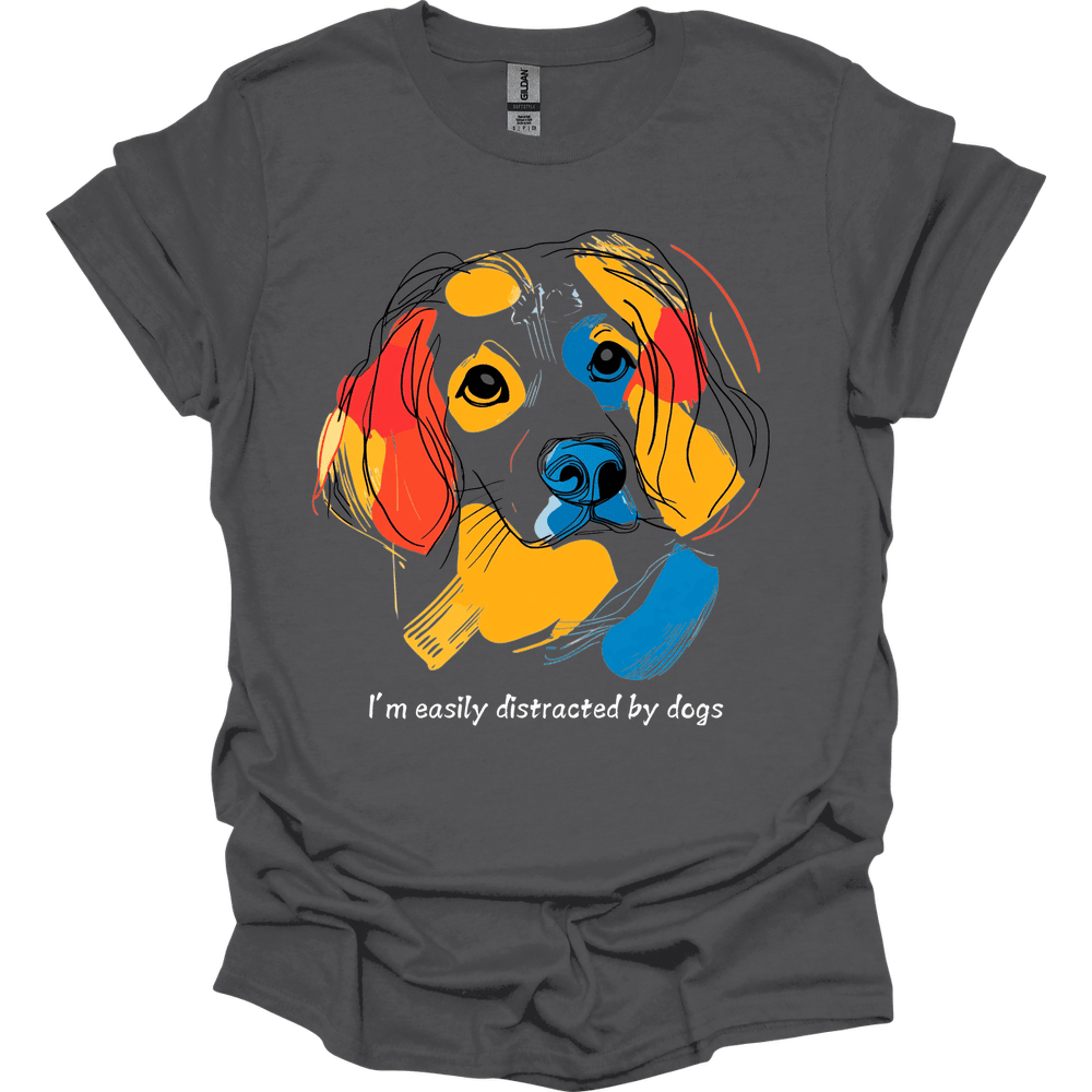 Im Easily Distracted By Dogs 4 T Shirt Gift For Dog Lover