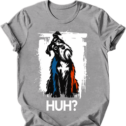 Giant Schnauzer Huh Dog T Shirt Gift For Dog Lover