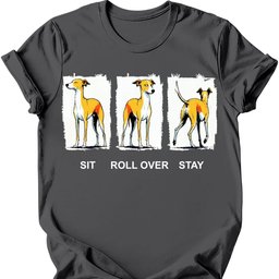 Italian Greyhound Sit Roll Over Stay T Shirt Gift For Dog Lover