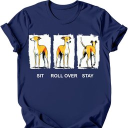 Italian Greyhound Sit Roll Over Stay T Shirt Gift For Dog Lover