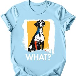 German Shorthaired Pointer What Dog T Shirt Gift For Dog Lover