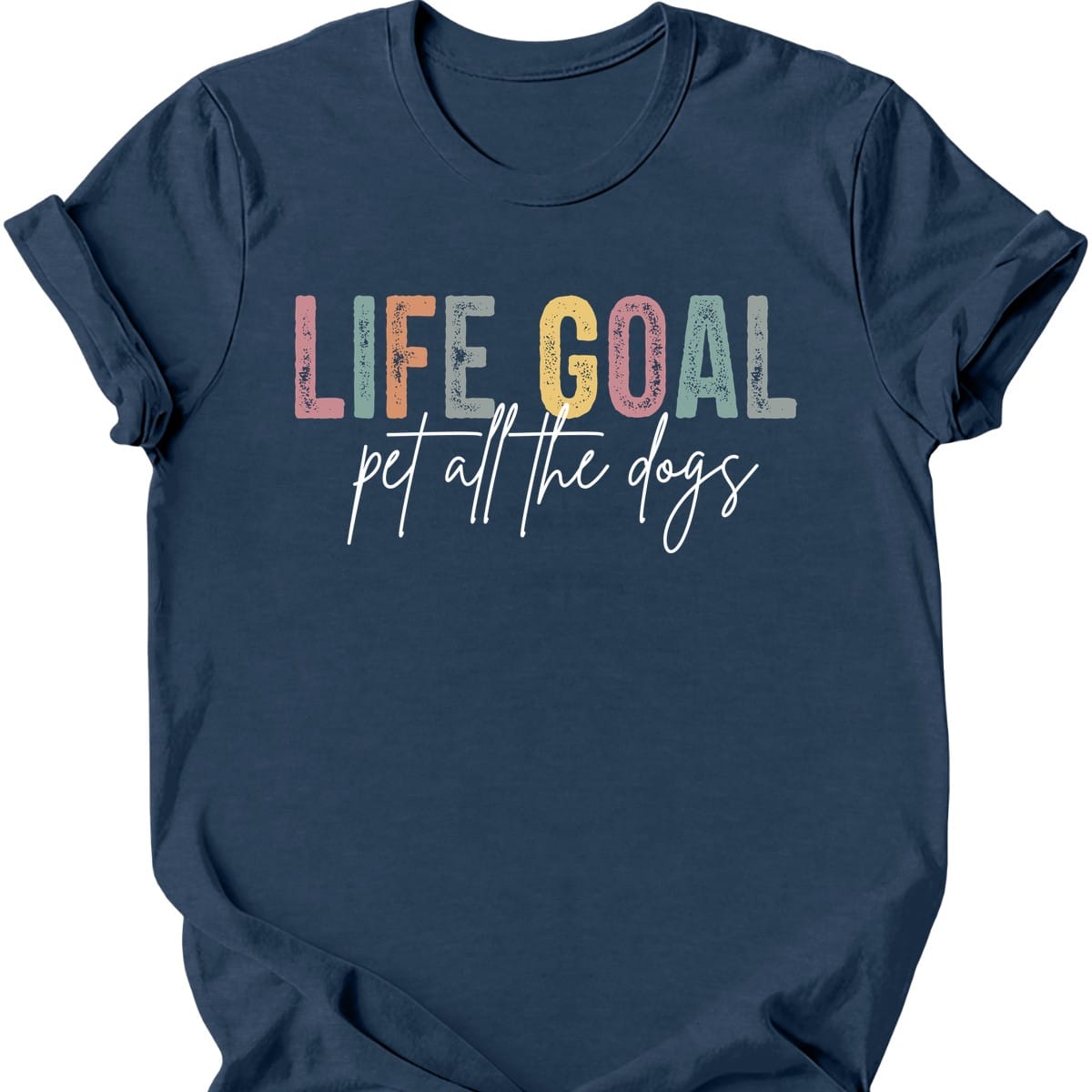 Life Goal T Shirt Gift For Dog Lover