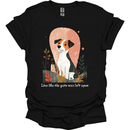 Jack Russell Live Like The Gate Was Left Open T Shirt Gift For Dog Lover
