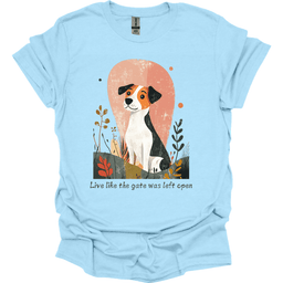 Jack Russell Live Like The Gate Was Left Open T Shirt Gift For Dog Lover