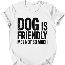 Not So Much T Shirt Gift For Dog Lover