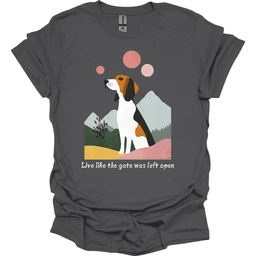 Foxhound Live Like The Gate Was Left Open T Shirt Gift For Dog Lover