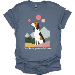 Foxhound Live Like The Gate Was Left Open T Shirt Gift For Dog Lover