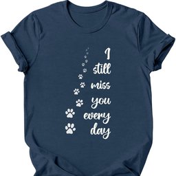 I Still Miss You T Shirt Gift For Dog Lover