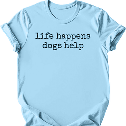 Dogs Help T Shirt Gift For Dog Lover