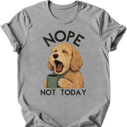 Labradoodle Not Today T Shirt Gift For Dog Lover