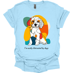 Im Easily Distracted By Dogs 8 T Shirt Gift For Dog Lover