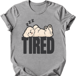 Maltese Tired Dog T Shirt Gift For Dog Lover