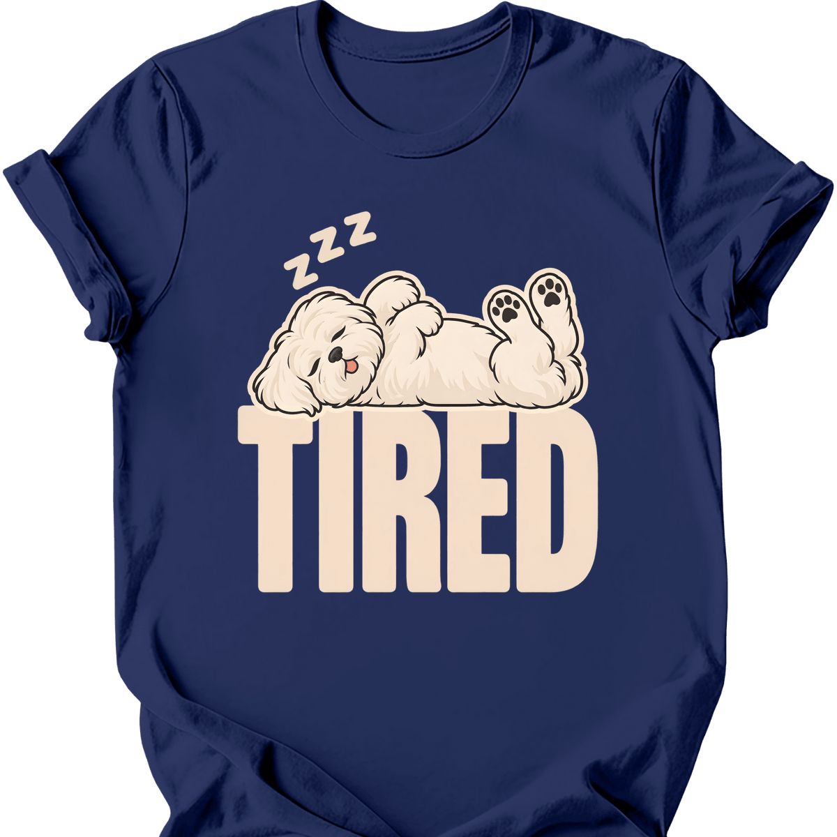 Maltese Tired Dog T Shirt Gift For Dog Lover