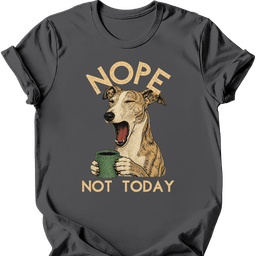Galgo Not Today T Shirt Gift For Dog Lover