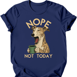 Galgo Not Today T Shirt Gift For Dog Lover