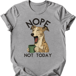 Galgo Not Today T Shirt Gift For Dog Lover